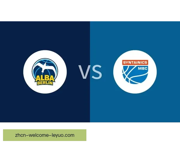 赫利女篮不敌ALBA柏林女篮59比73失利比赛进程关键转折与表现分析